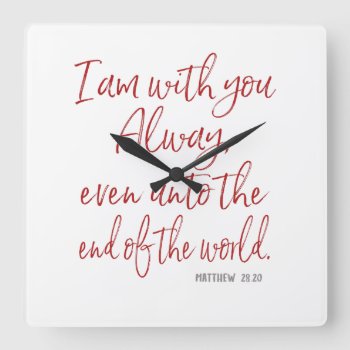 Red Letter Jesus Promise-he Is With You Scripture  Square Wall Clock by Christian_Quote at Zazzle
