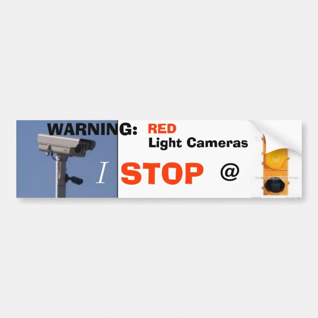 red light, yellow light, WARNING:, RED, I, STOP... Bumper Sticker (Front)