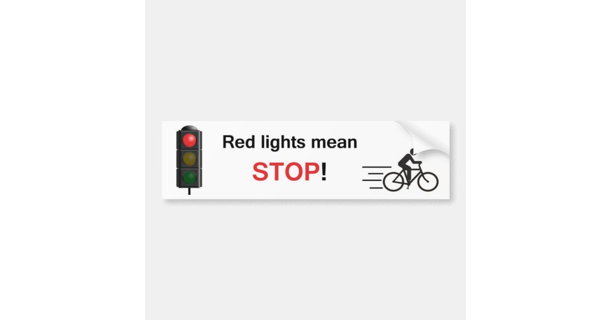 Red Lights Mean Stop! Bumper Sticker Zazzle