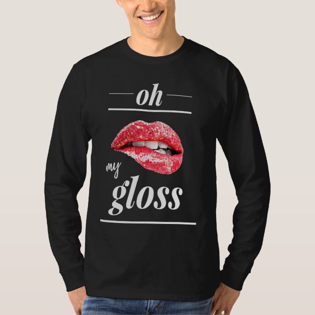 Red lips lipgloss oh my gloss T-Shirt (Front)
