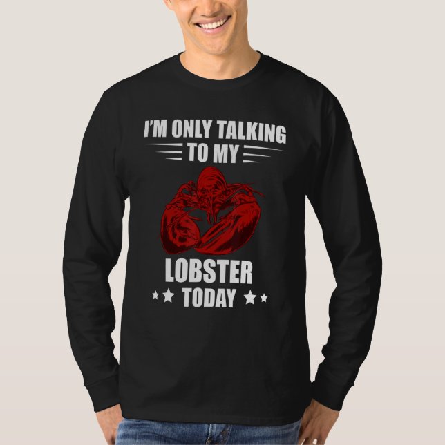 Red Lobster I'm Only Talking Foodie Seafood Lobste T-Shirt (Front)