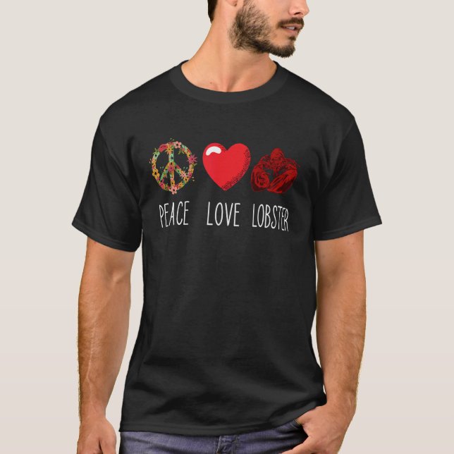 Red Lobster Love Peace Heart Seafood Crawfish Lobs T-Shirt (Front)