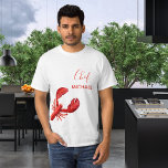 Red lobster white custom name T-Shirt<br><div class="desc">Nautical,  summer and sea food theme.  A red lobster on a white background. The text: Chef wiht a modern red hand lettered style script. Template for your name.</div>
