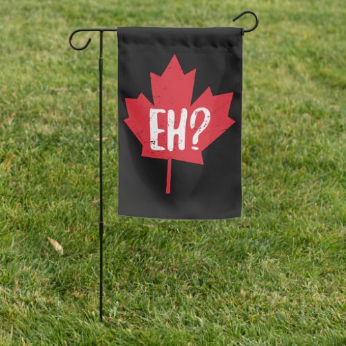 Red maple leaf Eh Canada day distressed Garden Flag