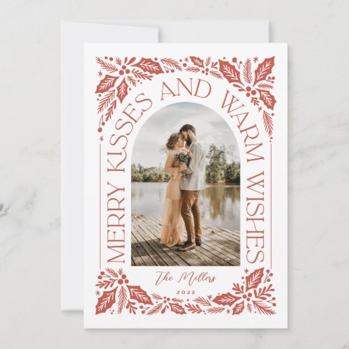 Red Merry Kisses and Warm Wishes Berry Arch Photo Holiday Card