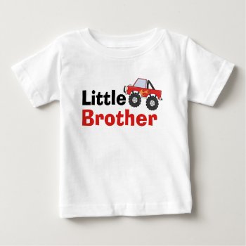 Red Monster Truck Little Brother Baby T-shirt by WhimsicalPrintStudio at Zazzle