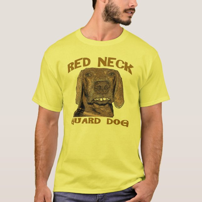RED NECK GUARD DOG T-Shirt (Front)