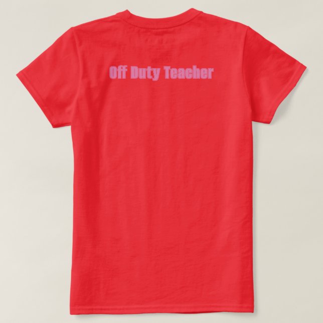 Red Off Duty Teacher Basic Women's T-Shirt  (Design Back)