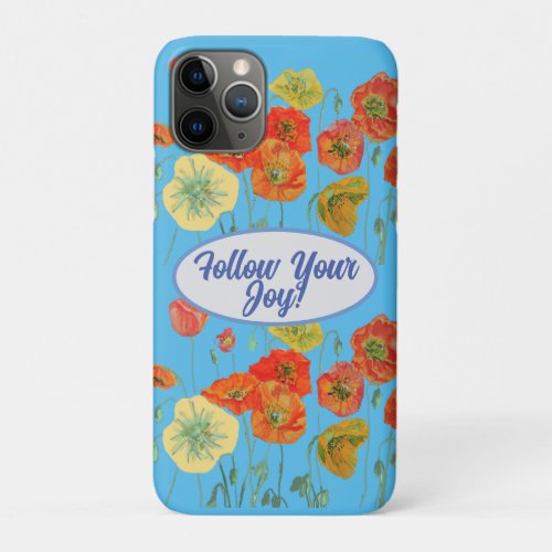 Red Orange Poppy Poppies floral Blue Your Joy iPhone 11 Pro Case