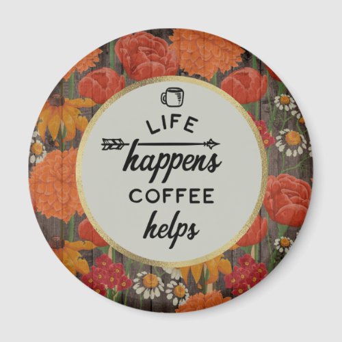 Red Orange Yellow Floral Brown Wood Coffee Helps Magnet