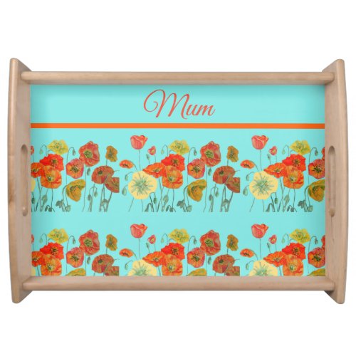 Red Orange Yellow Poppies Flower floral Mom Serving Tray