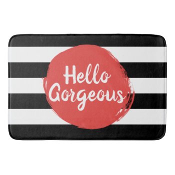 Red Paint Hello Gorgeous Black And White Striped Bathroom Mat by mariannegilliand at Zazzle