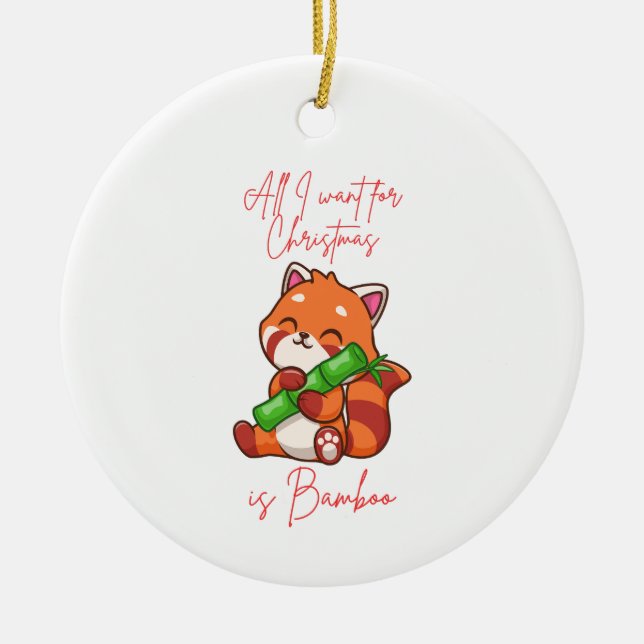 Red panda: All I want for Christmas is Bamboo Ceramic Ornament (Front)