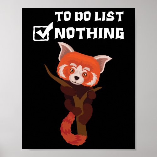 Red Panda Cute Lazy Animal To Do List Nothing Poster