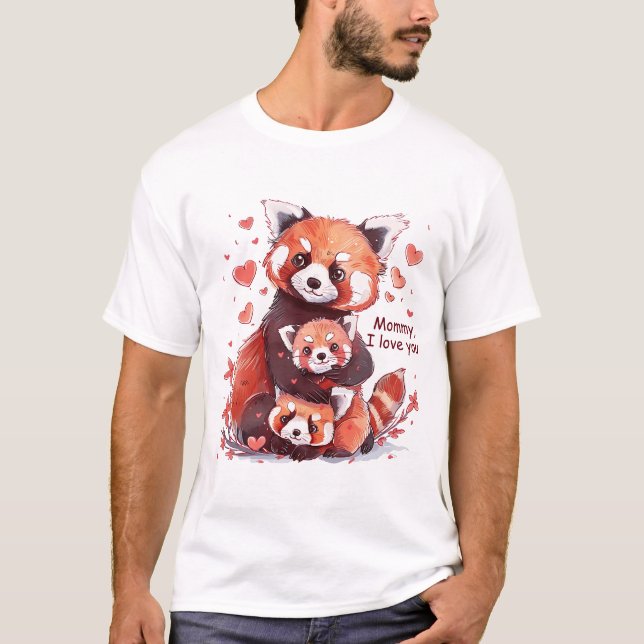 Red Panda Family: Mommy, I Love You T-Shirt (Front)