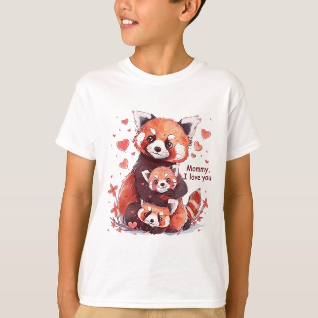 Red Panda Family: Mommy, I Love You T-Shirt (Front)