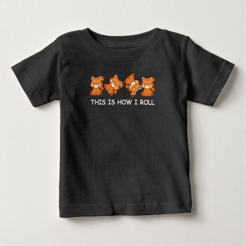 Red Panda Gift Kids This Is How I Roll Baby T_Shirt
