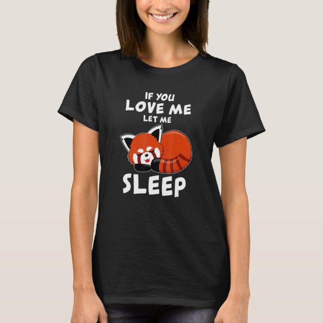 Red Panda I Sleep Pandabear Pajamas Red Panda Cute T-Shirt (Front)