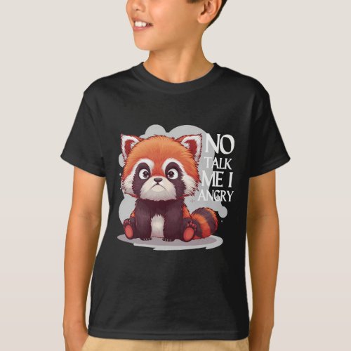 Red Panda NO TALK ME I ANGRY T_Shirt