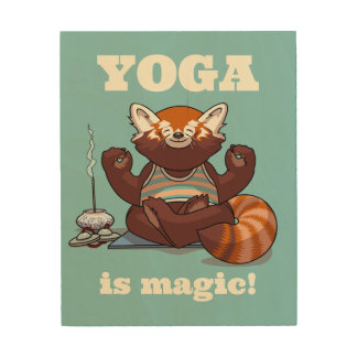 Red Panda Yoga Is Magic! Animal Meditation Artwork Wood Wall Art
