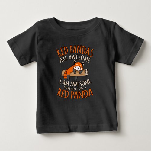 Red Pandas Are Awesome Cute Pet Animal Panda Lover Baby T_Shirt