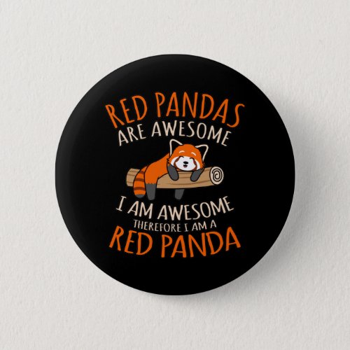 Red Pandas Are Awesome Cute Pet Animal Panda Lover Button
