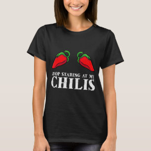 Red Pepper Hot Scy Food Funny Stop Staring At My C T-Shirt