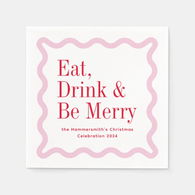 Red Pink Eat Drink and Be Merry Wavy Square Napkins (Front)