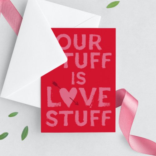 Red Pink Our Stuff is Love Stuff Valentines Day Holiday Card