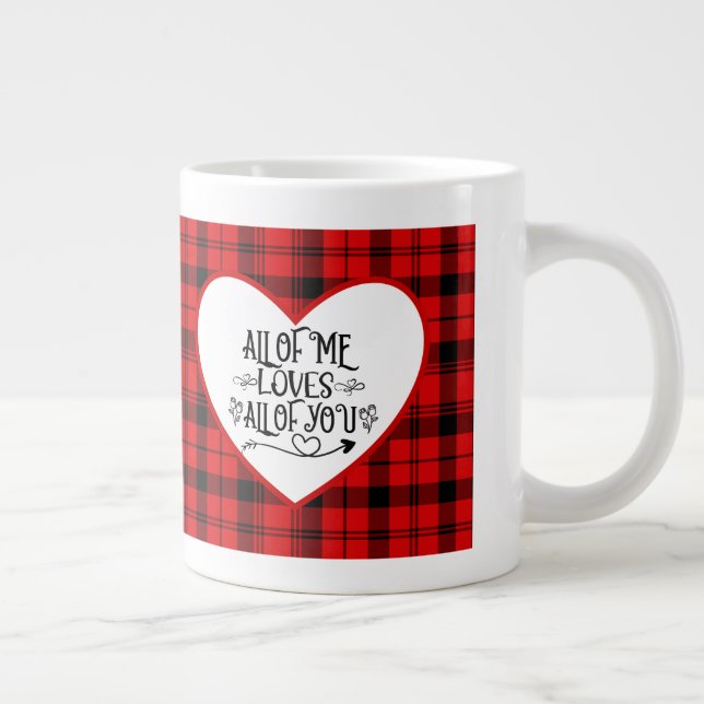 Red Plaid All Of Me Loves All Of You Giant Coffee Mug (Right)