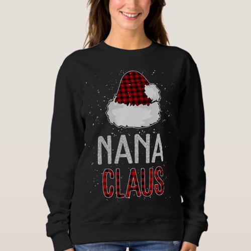 Red Plaid Nana Claus _ Matching Family Funny Chris Sweatshirt