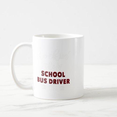 Red Plaid Rockin The School Bus Driver Life Coffee Mug