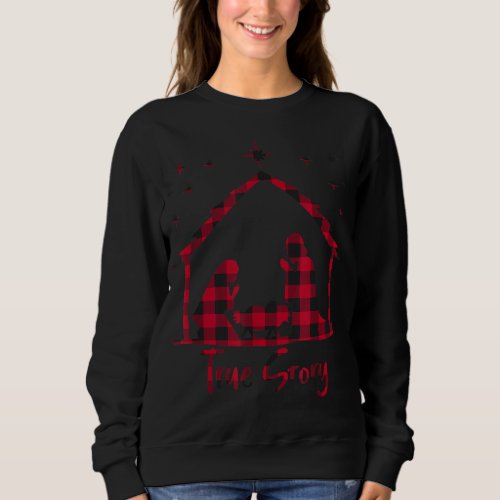 Red Plaid True Story of Jesus Birth Christmas Nati Sweatshirt