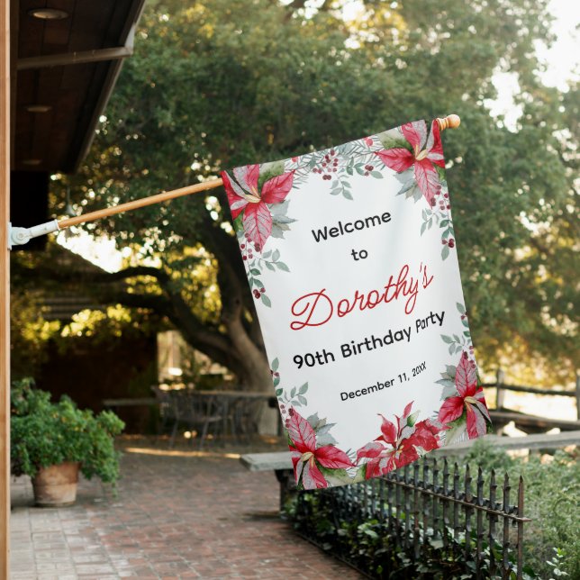 Red Poinsettia Greenery 90th Birthday Welcome House Flag (In SItu)
