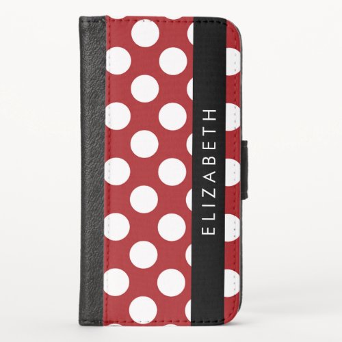 Red Polka Dots Polka Dot Pattern Your Name iPhone X Wallet Case