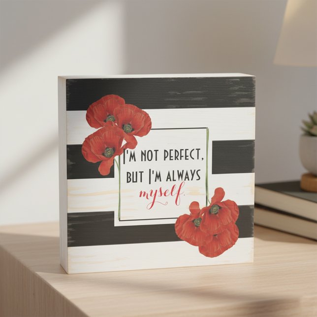 Red Poppies Black and White Stripe Motivational Wooden Box Sign (Creator Uploaded)