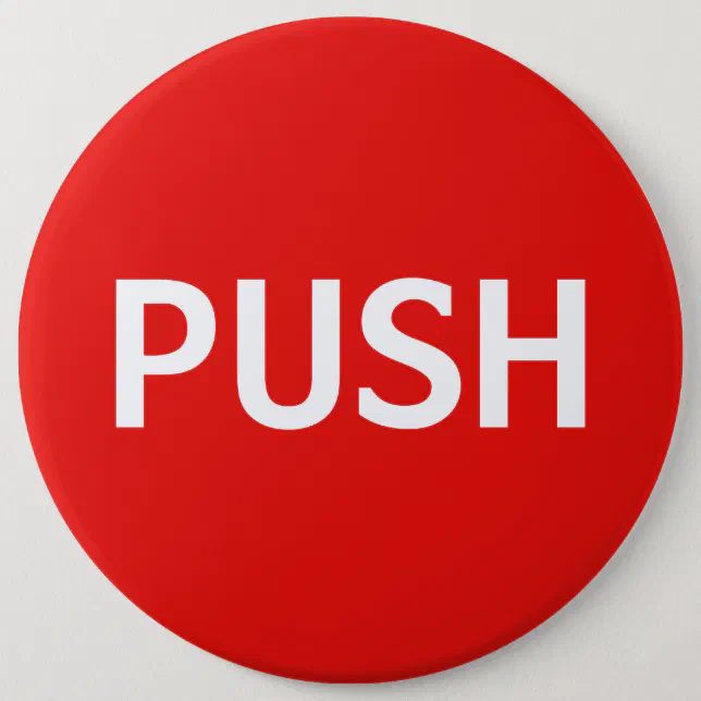 Red PUSH Button (Colossal Button) | Zazzle