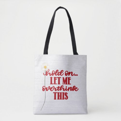 Red Quote and Daisy Tote Bag