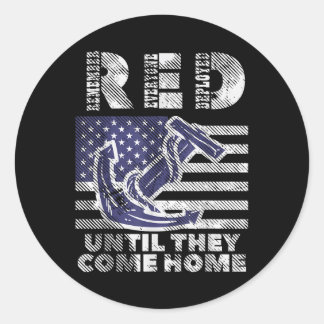 Red Remember Everyone Deployed Until Come Home Mem Classic Round Sticker