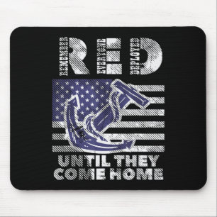 RED Remember Everyone Deployed Until Come Home Mem Mouse Pad