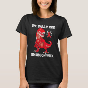 Red rex Dinosaur We Wear Red For Red Ribbon Week A T-Shirt
