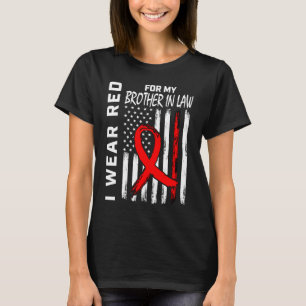Red Ribbon Brother In Law Heart Disease Awareness T-Shirt