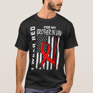 Red Ribbon Brother In Law Heart Disease Awareness  T-Shirt