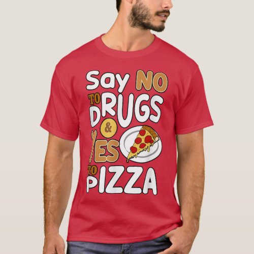 Red Ribbon Week Awareness Say No Yes To Pizza For  T_Shirt