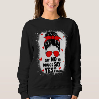 Red Ribbon Week Say No to Drugs Say Yes to KINDNES Sweatshirt