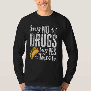 Red Ribbon Week Say No To Drugs Say Yes To Tacos T T-Shirt