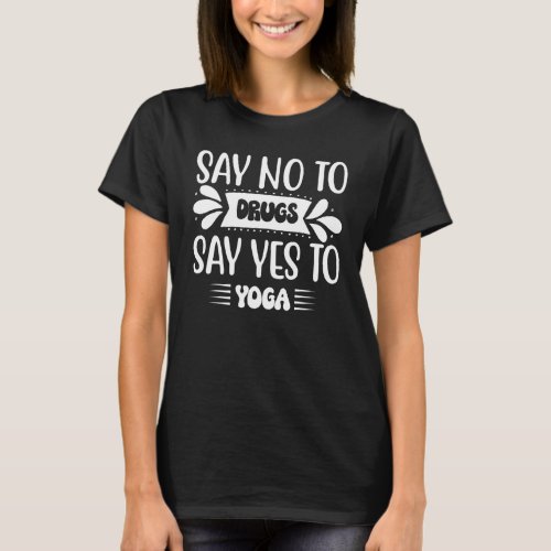 Red Ribbon Week Say No To Drugs Say Yes To Yoga T-Shirt