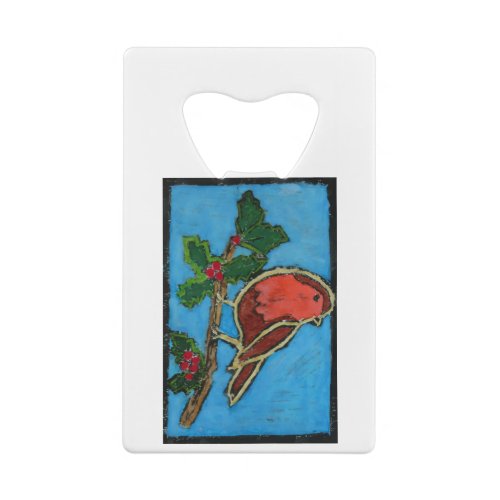 Red Robin on Twig of Holly with Berries Credit Card Bottle Opener