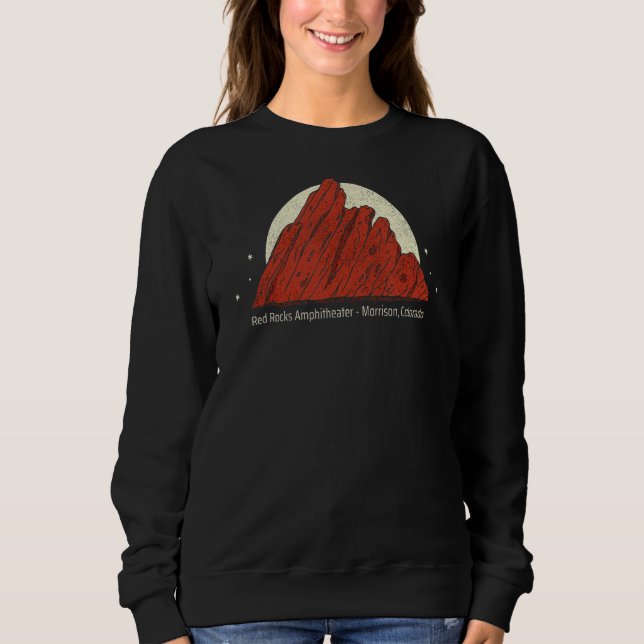 Red Rocks Amphitheater  Morrison Colorado Sweatshirt (Front)