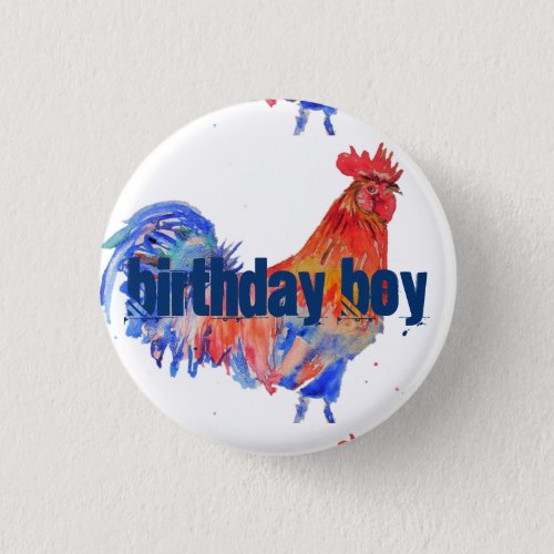 Red Rooster Blue Watercolor Birthday Boy Art  Button
